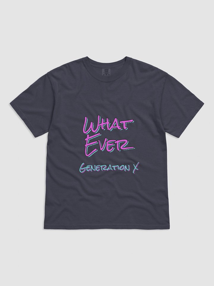 "Whatever" Expressive Generation X Graphic T-Shirt product image (7)
