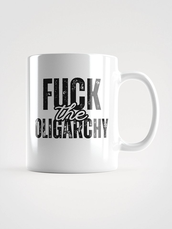 Fuck the Oligarchy: White Glossy Mug product image (3)
