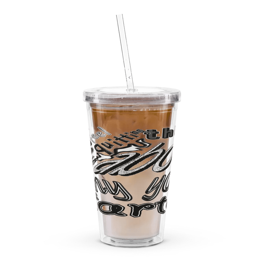 When You Feel Like Quitting Think About Why You Started - Double Wall Clear Plastic Tumbler (16 oz) product image (9)