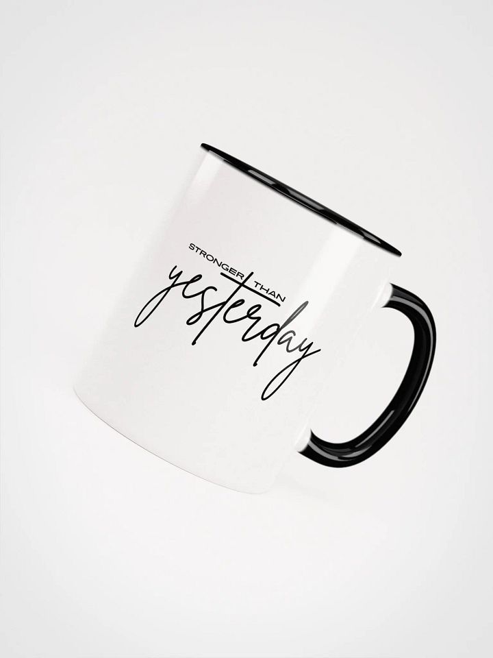 Stronger Than Yesterday Ceramic Mug product image (2)