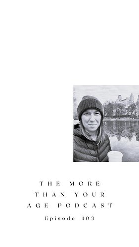 This is Episode 103: How Letting Go of “Shoulds” Led to the Dream Life She Never Imagined: From Losing a Parent to Never Marr...