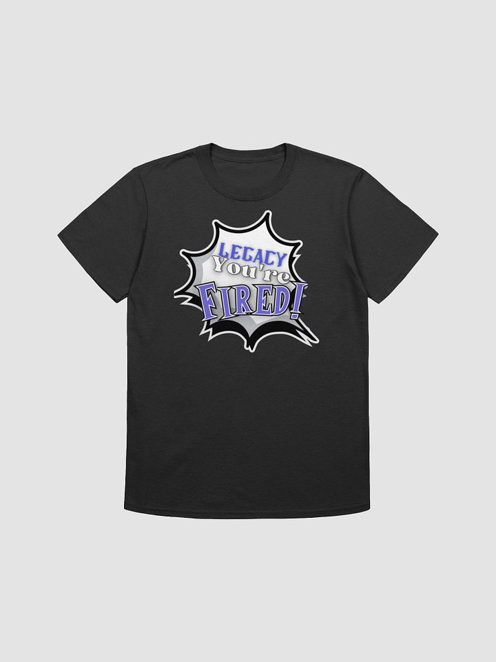 Legacy your fired tee product image (4)