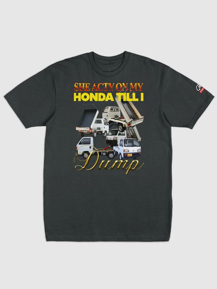She Acty on my Honda Till I Dump product image (1)