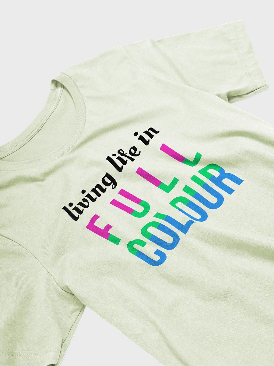 life in full colour polysexual t-shirt product image (3)