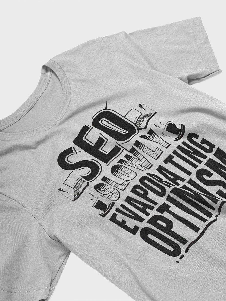 SEO - Slowly Evaporating Optimism T-Shirt product image (3)