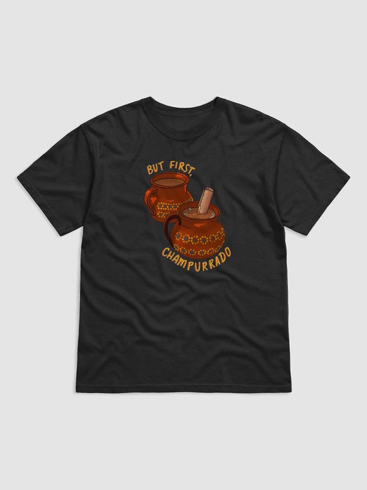 But first, Champurrado T-shirt product image (11)