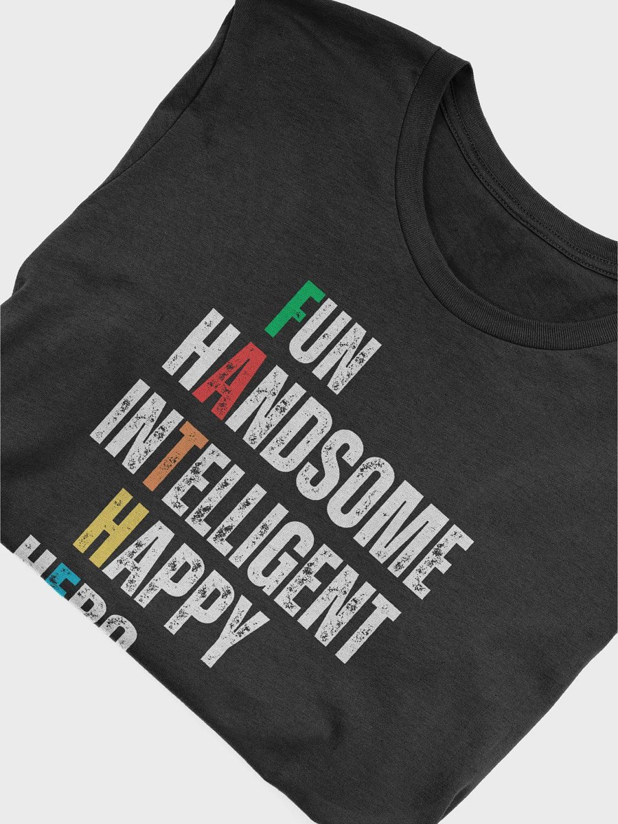 Fun Handsome Intelligent Happy Hero Great Father's Day T-Shirt product image (5)