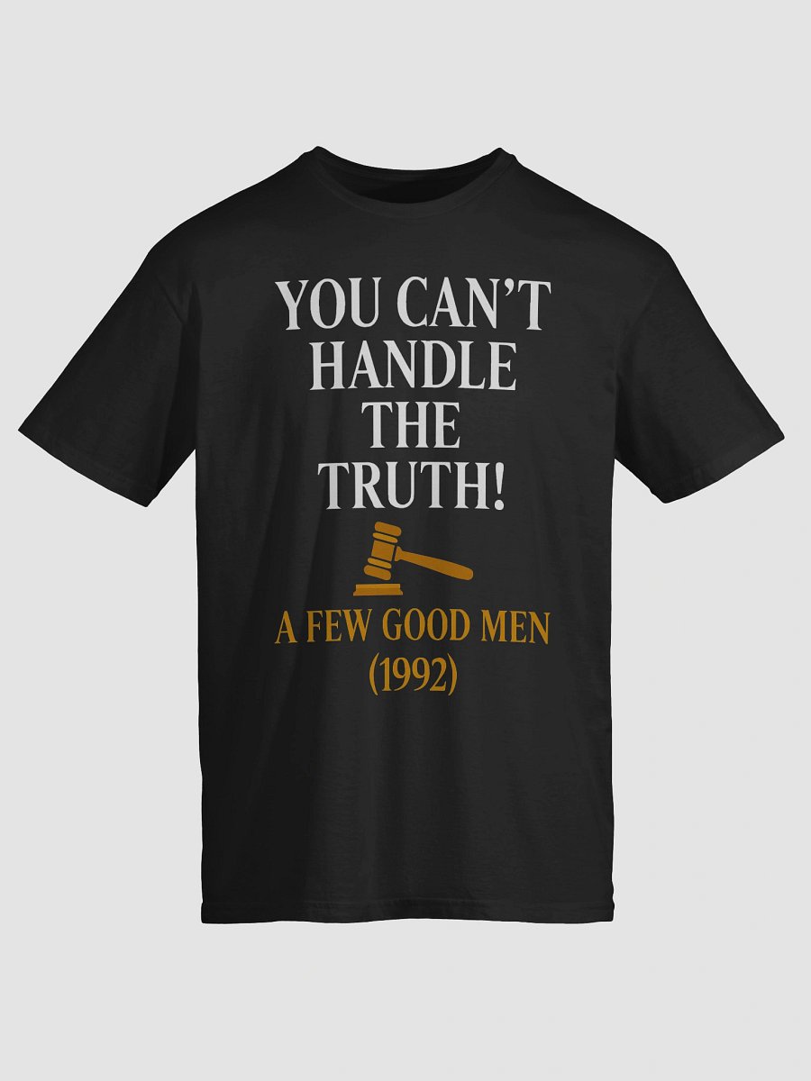 You Can’t Handle the Truth T-Shirt product image (3)