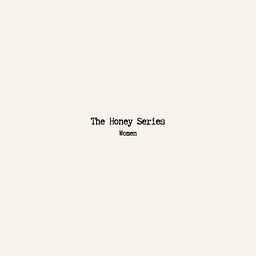 The Honey Series - Women