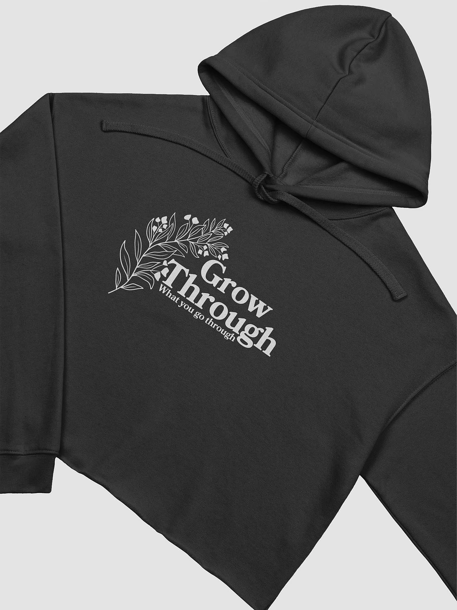 Grow Through What You Go Through Crop Hoodie product image (3)