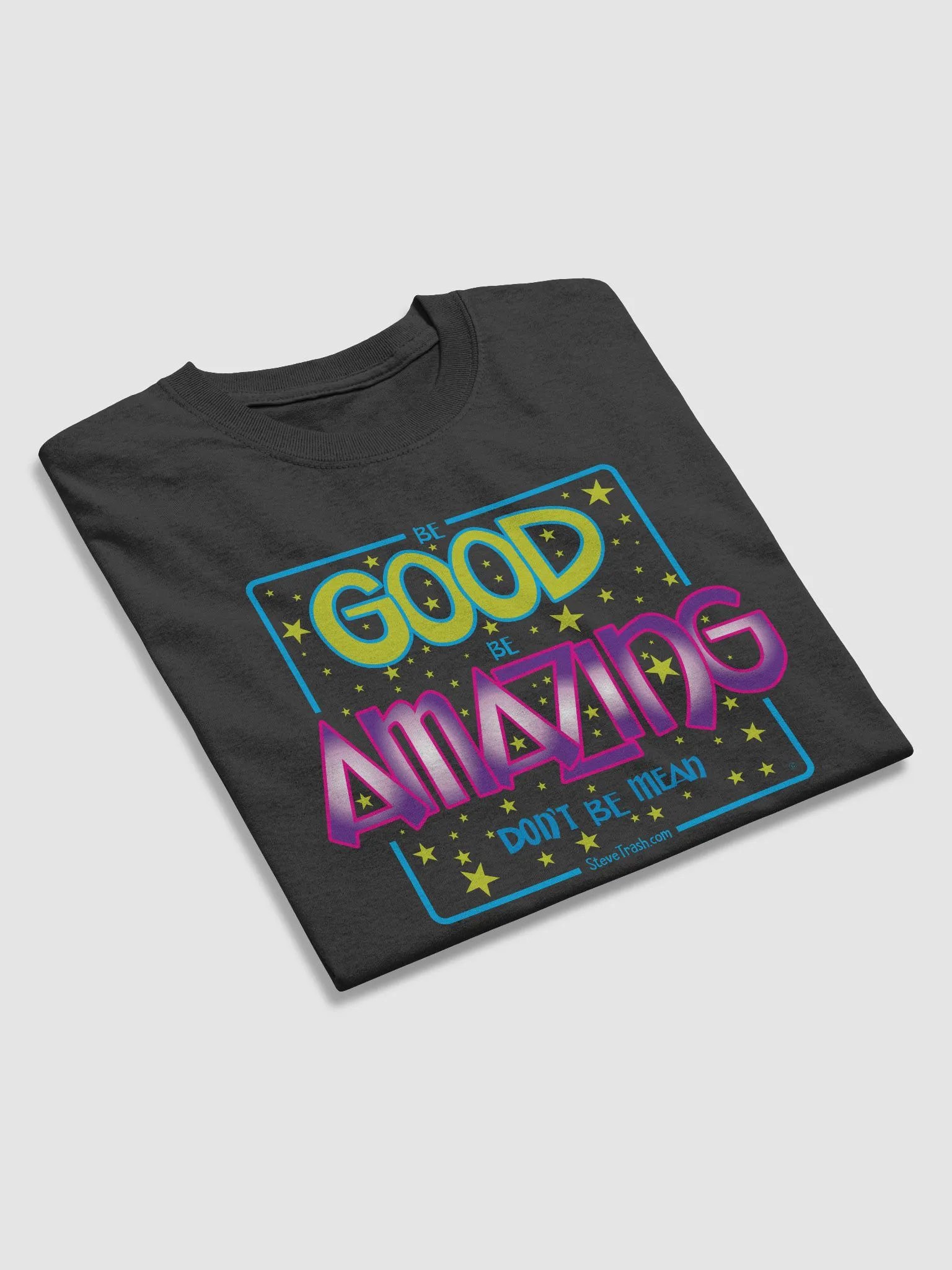 Be Good. Be Amazing. Don't Be Mean - Tee product image (3)