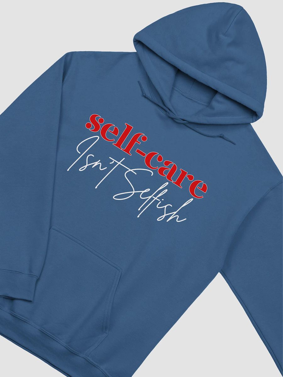 Self-Care Isn't Selfish Gildan Hoodie product image (3)