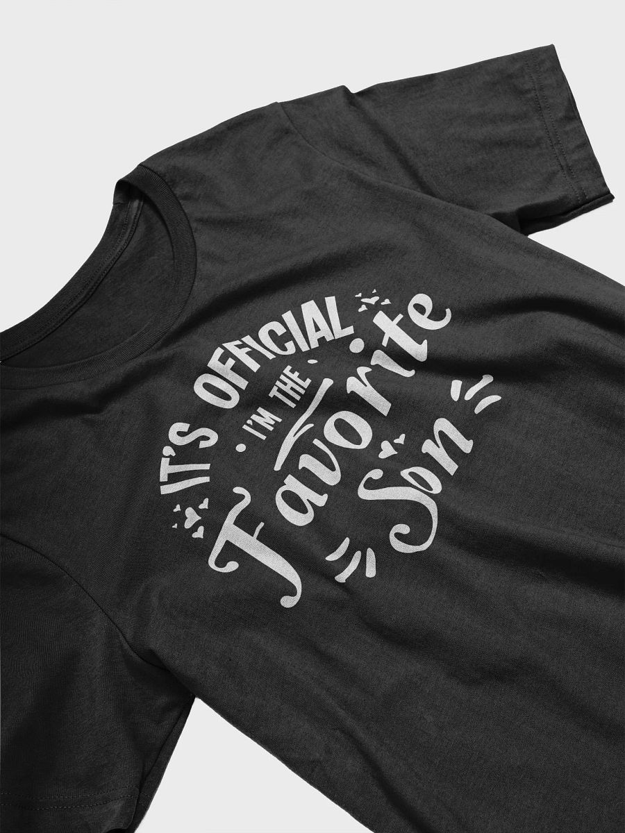 It's Official I'm The Favorite Son T-Shirt product image (3)