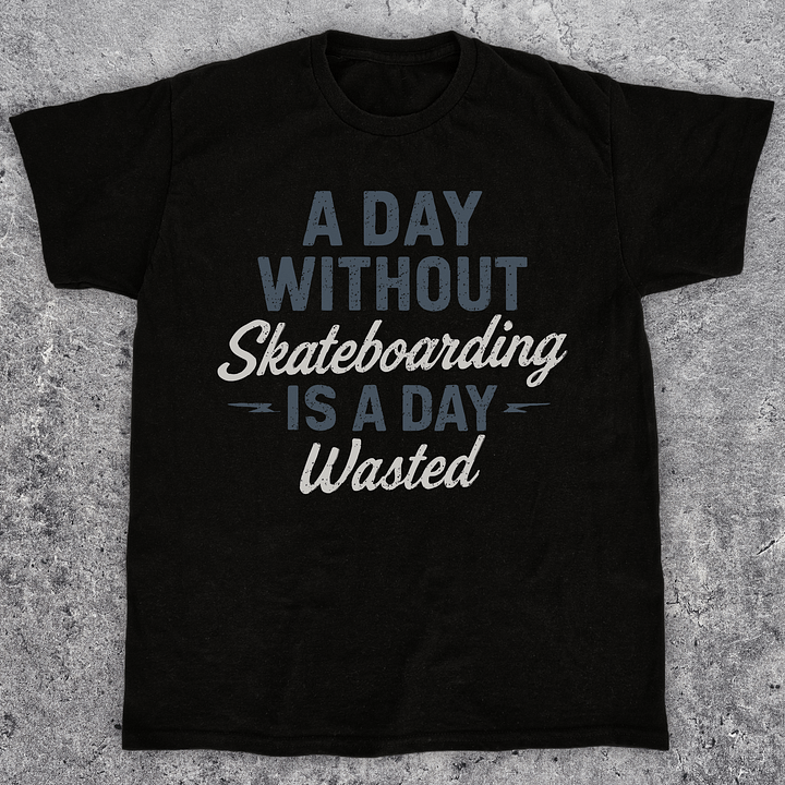 A day without skateboarding, Unisex t-shirt product image (1)