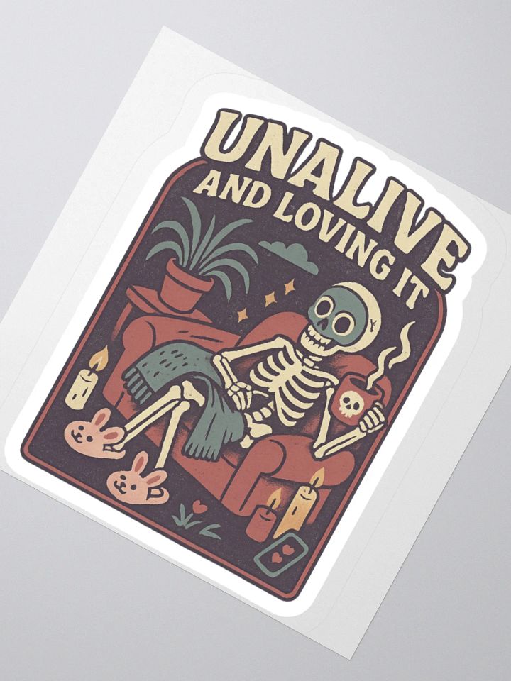 Unalive And Loving It Sticker product image (2)