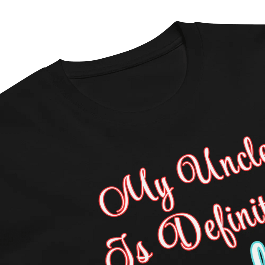 My Uncle Is Definitely Cooler Than My Mom T-Shirt product image (6)