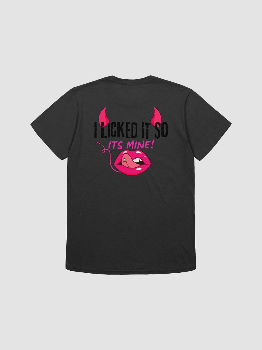 I Licked It So Its Mine! product image (5)