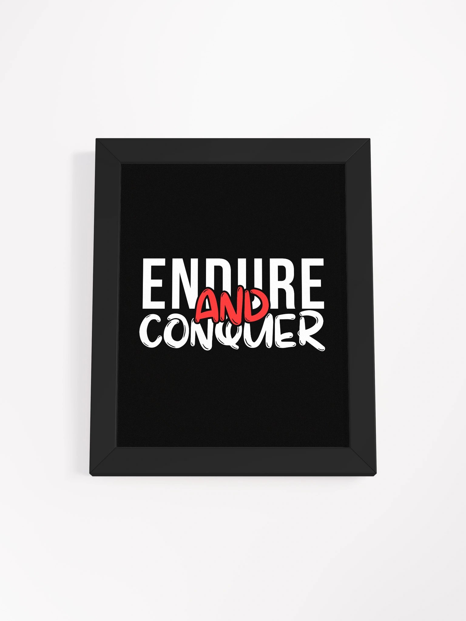 Endure And Conquer Framed Poster product image (1)