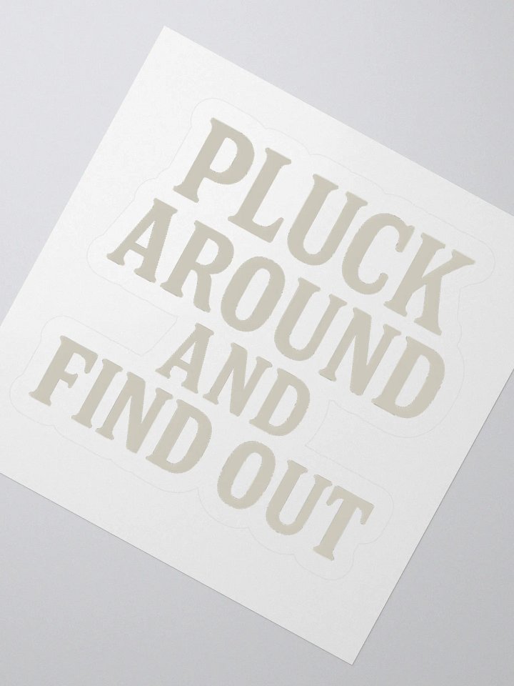 Pluck around sticker product image (5)