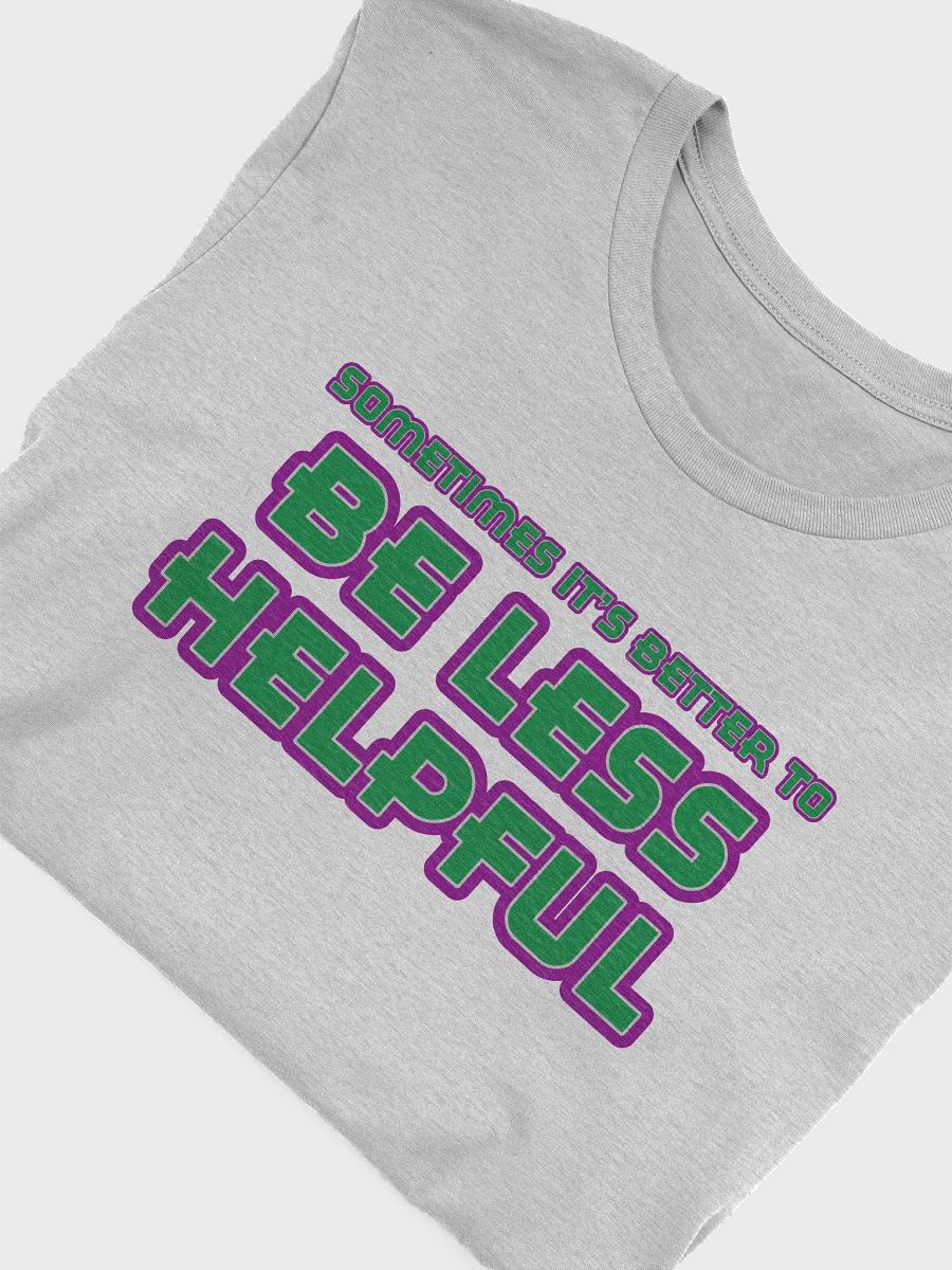 Be Less Helpful Tee product image (20)