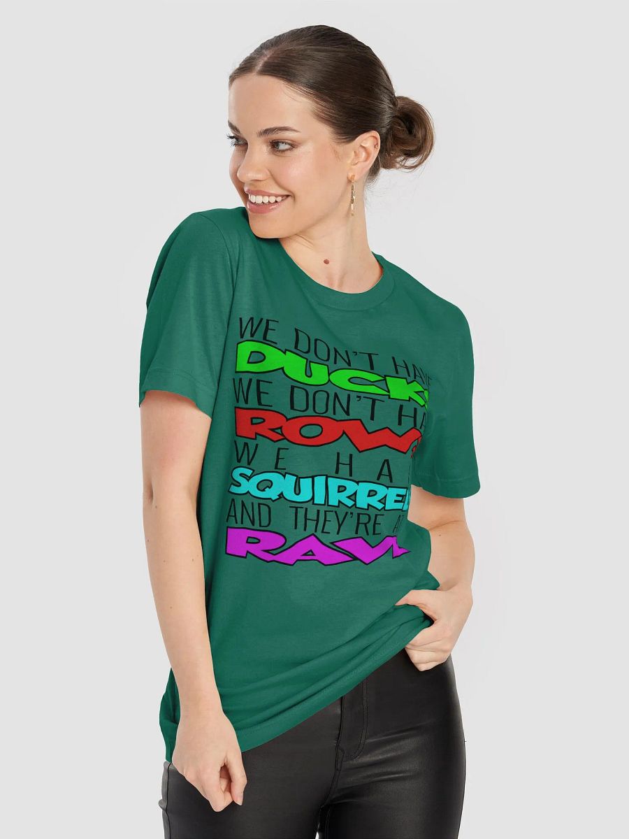 We Don't Have Ducks T-shirt Light Edition product image (8)