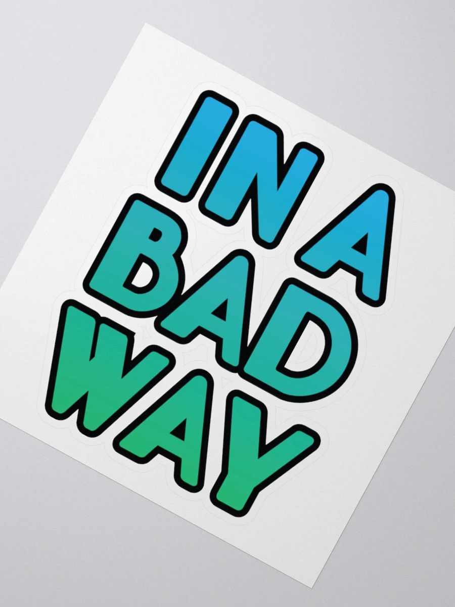 Bad Way - Sticker product image (6)
