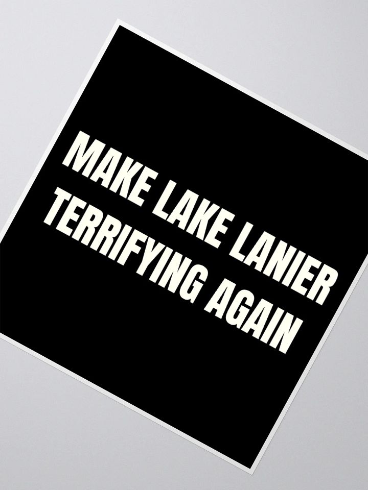 Make Lake Lanier Terrifying Again – Vinyl Sticker product image (3)