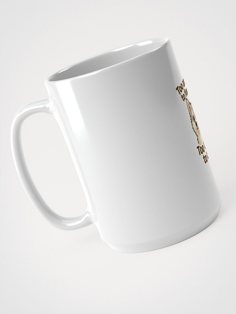Too Anxious. Too Cute - Mug product image (4)