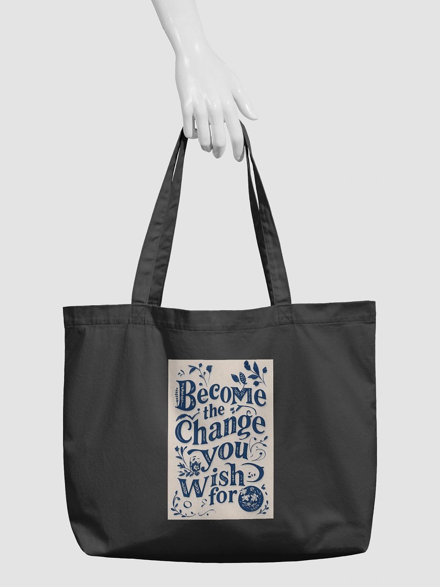 Become The Change You Wish For DT – Organic Cotton Tote Bag (Wide, Minimal) product image (3)