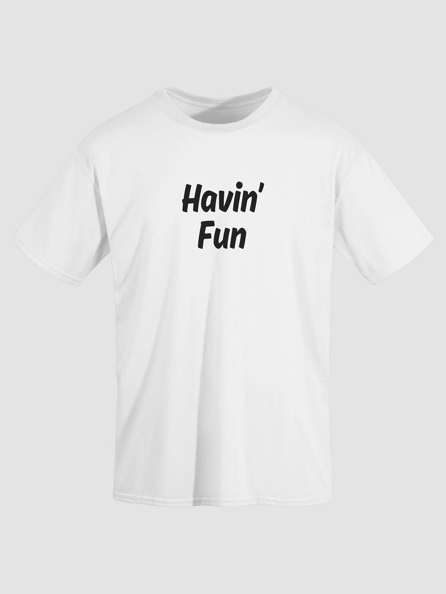 "Havin’ Fun" Upbeat Unisex Cotton Tee product image (28)