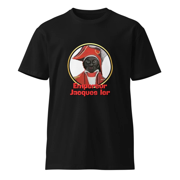 Emperor Jacques I of Haiti Premium T-Shirt product image (1)