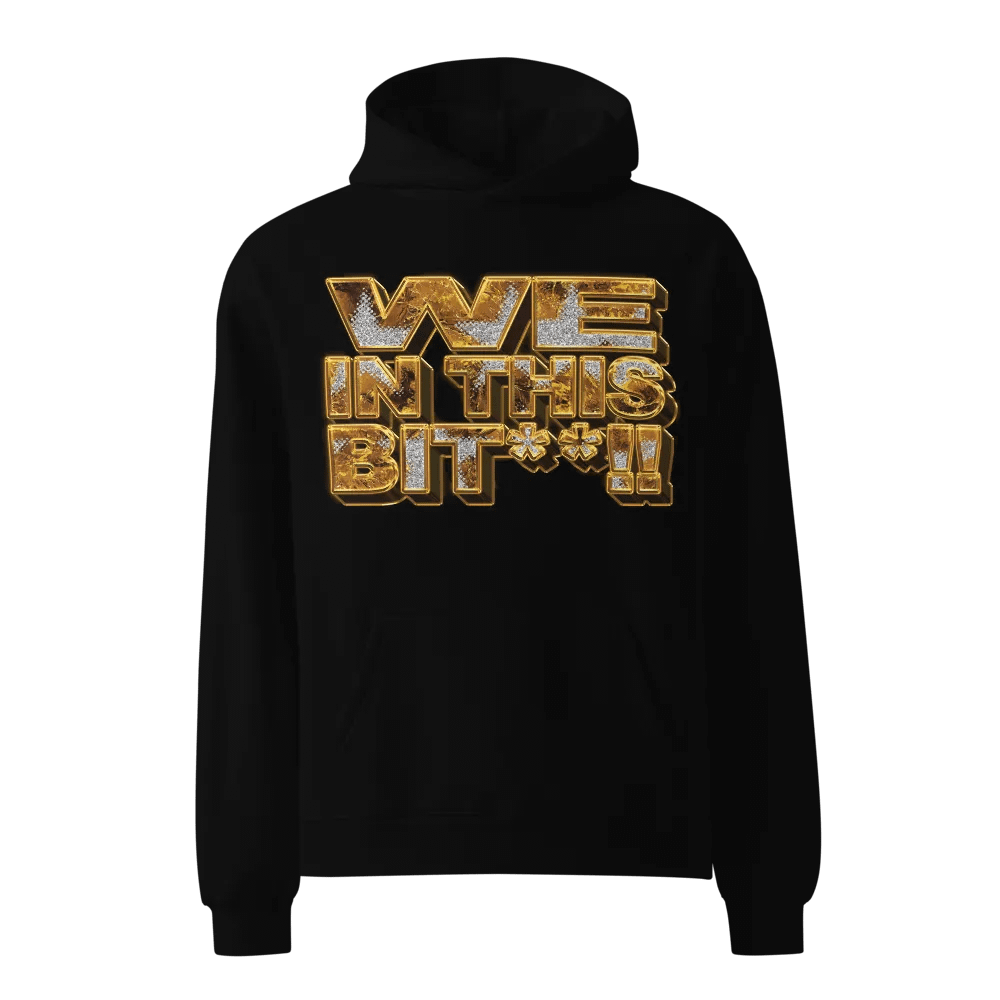 We In This B....!! Black Hoodie product image (1)