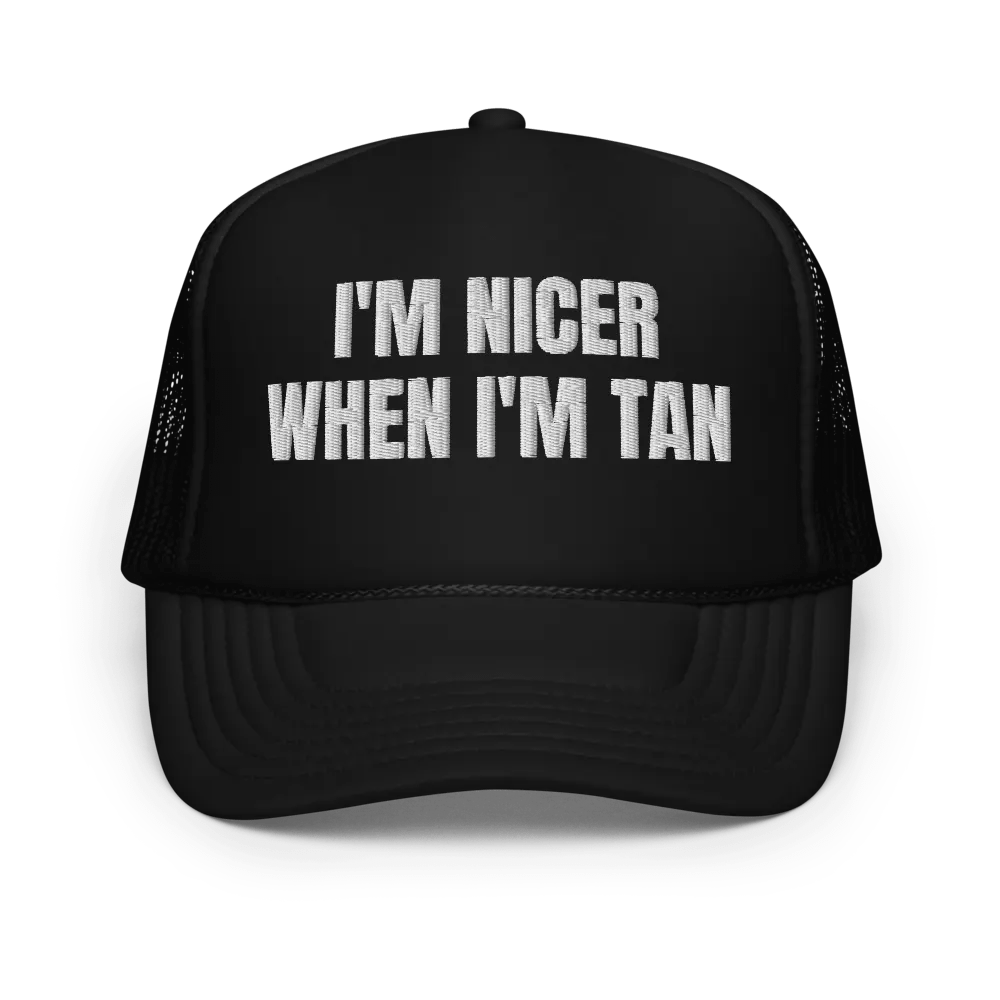 I'm Nicer When I'm Tan - Embroidered Trucker Cap Hat product image (1)