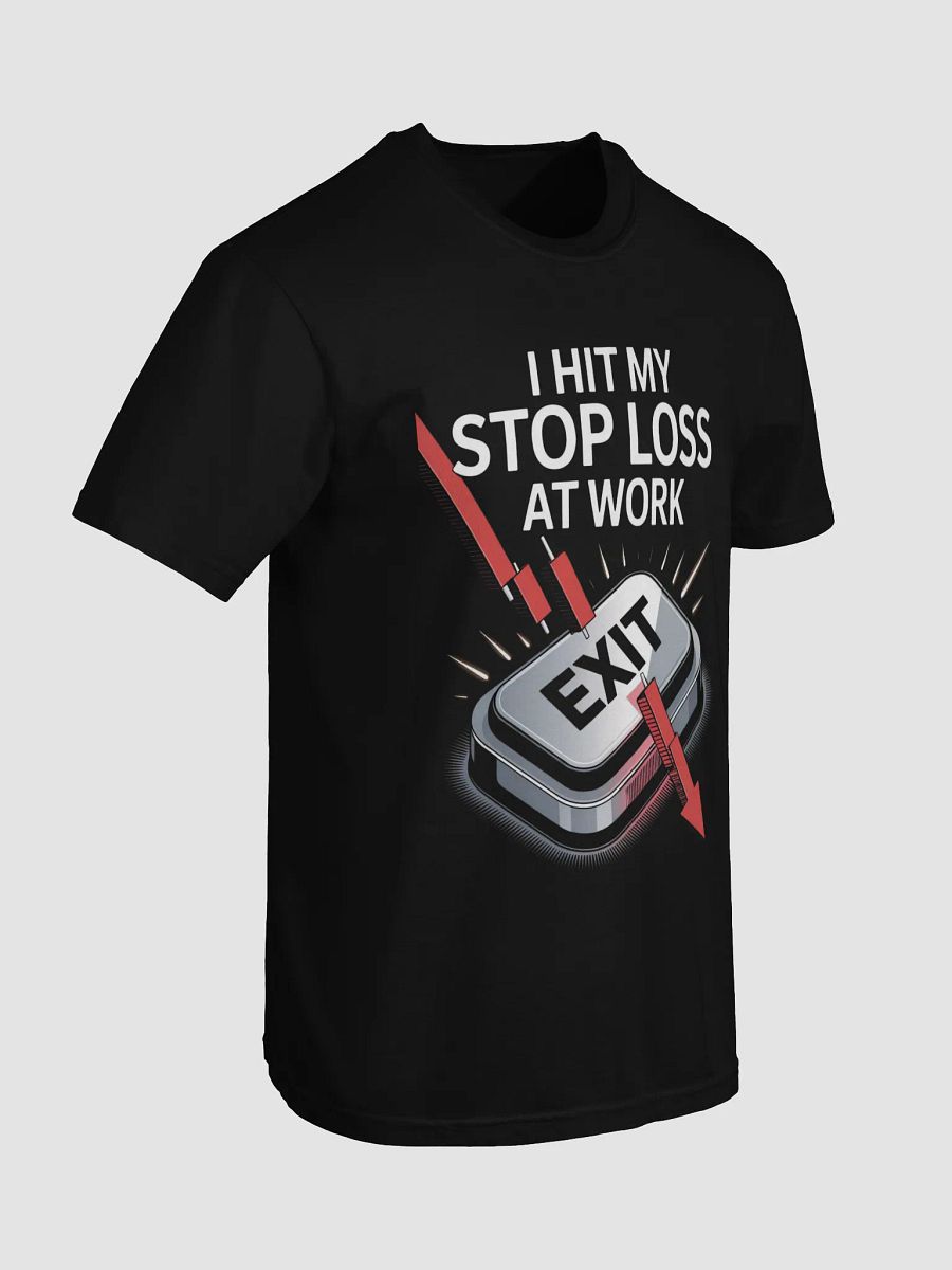 Exit Strategy Stop Loss T-Shirt product image (7)