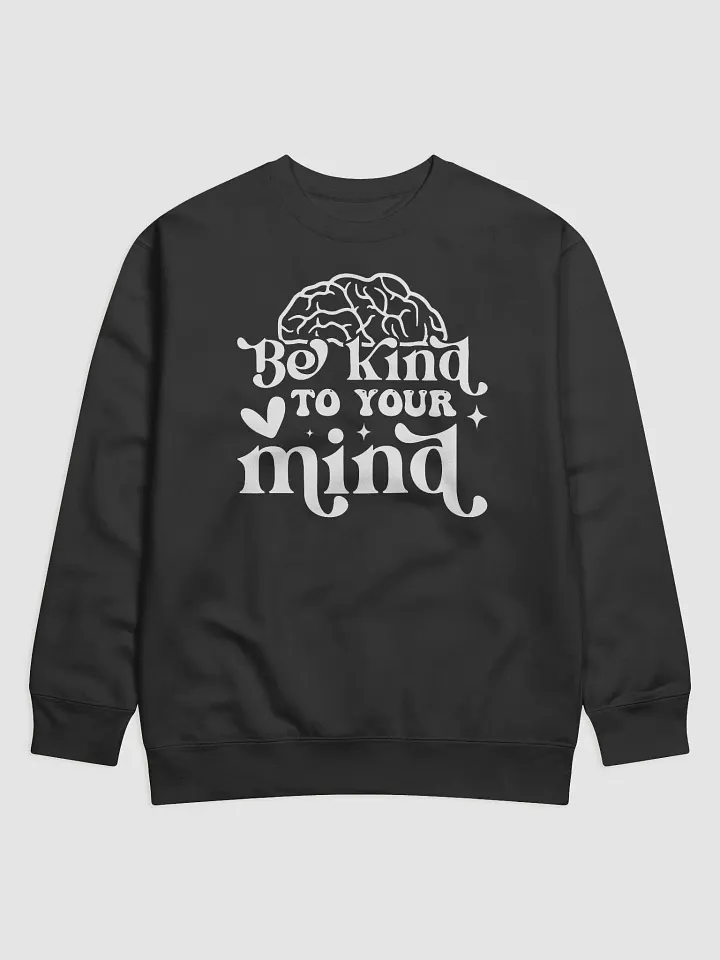 Be Kind To Your Mind Hoodie product image (1)