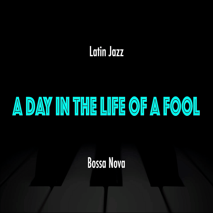 A Day In The Life Of A Fool | Latin Jazz Practice Play-Along product image (1)