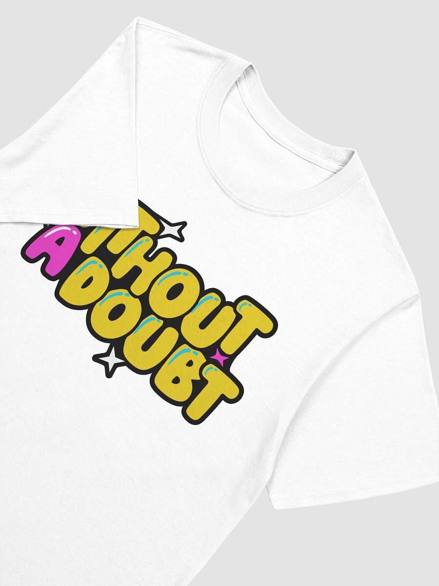 WITHOUT A DOUBT Statement Tee product image (4)