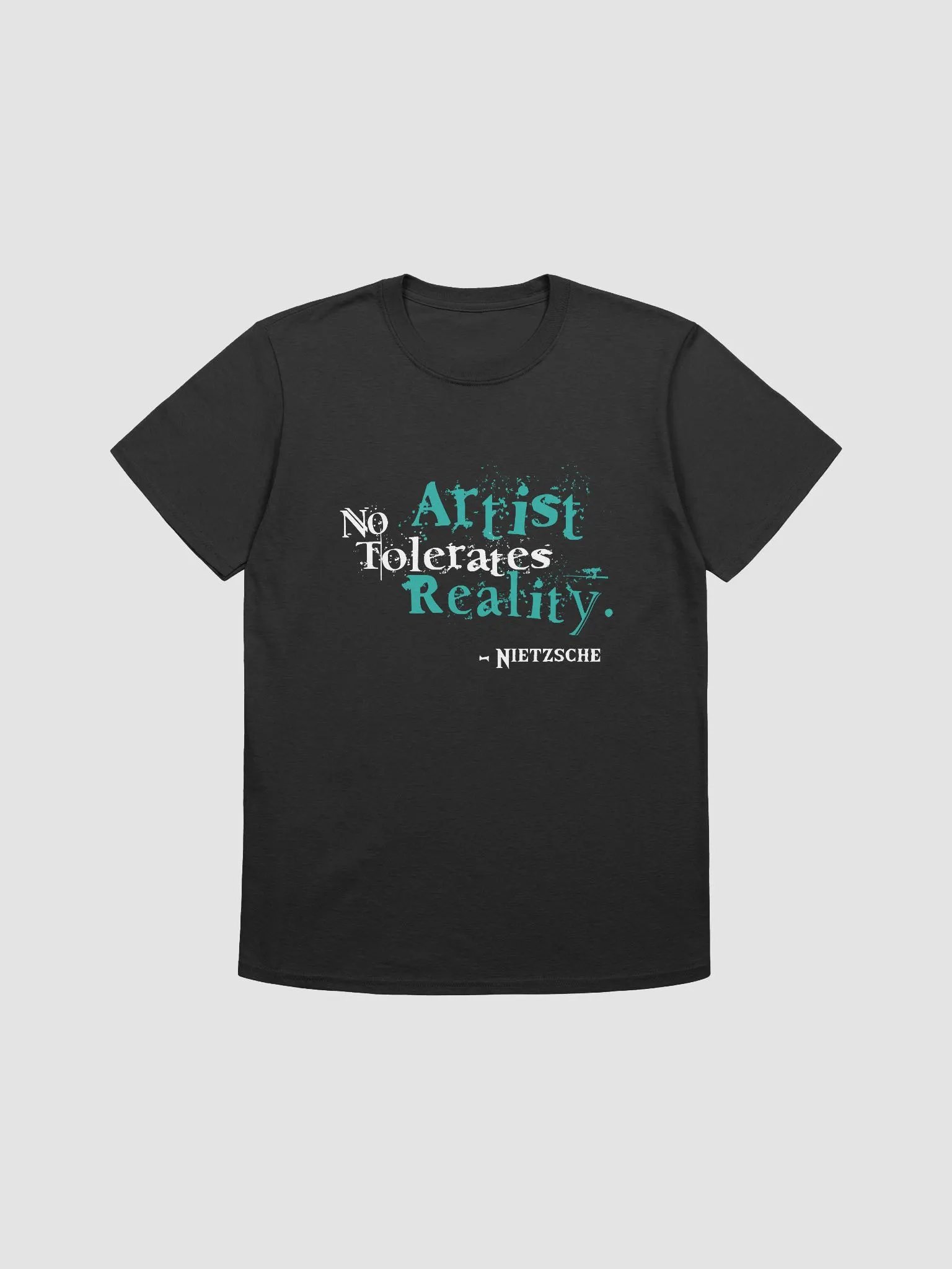 No Artist Tolerates Reality Unisex Tee product image (3)