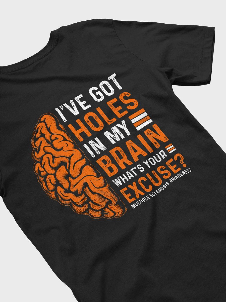 Holes In My Brain Multiple Sclerosis Awareness Tee product image (3)
