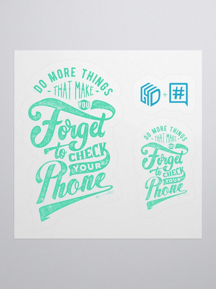 Do More Things That Make You Forget to Check Your Phone Stickers product image (2)