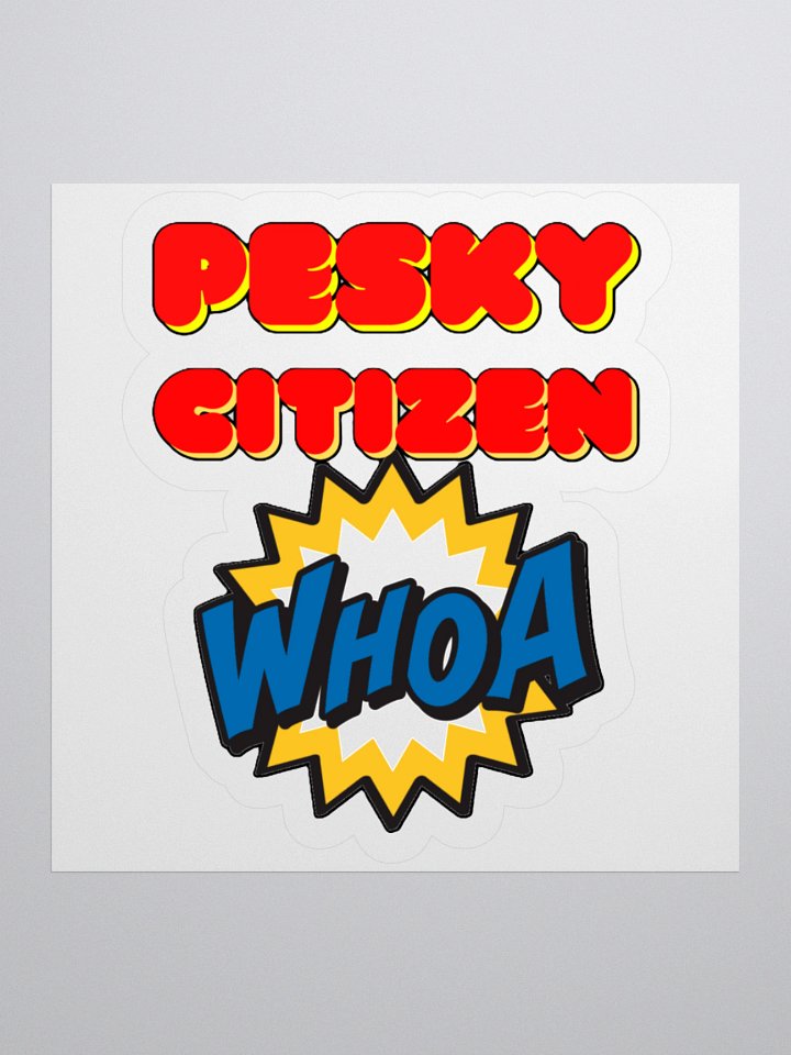 PESKY CITIZEN WHOA product image (1)