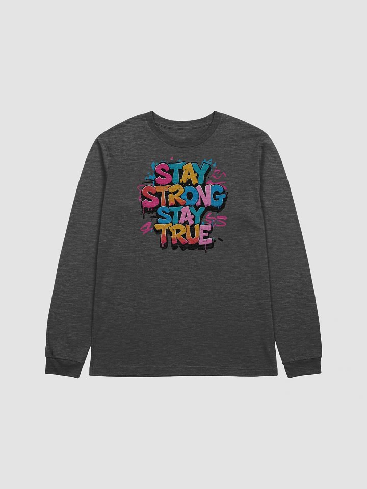 Stay Strong. Stay True Long Sleeve Tee - Unisex Canva & Bella Supersoft product image (8)