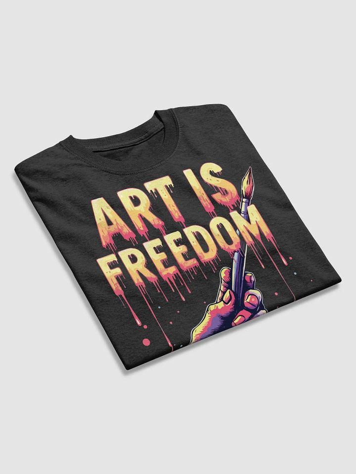 Art is Freedom T-Shirt product image (2)