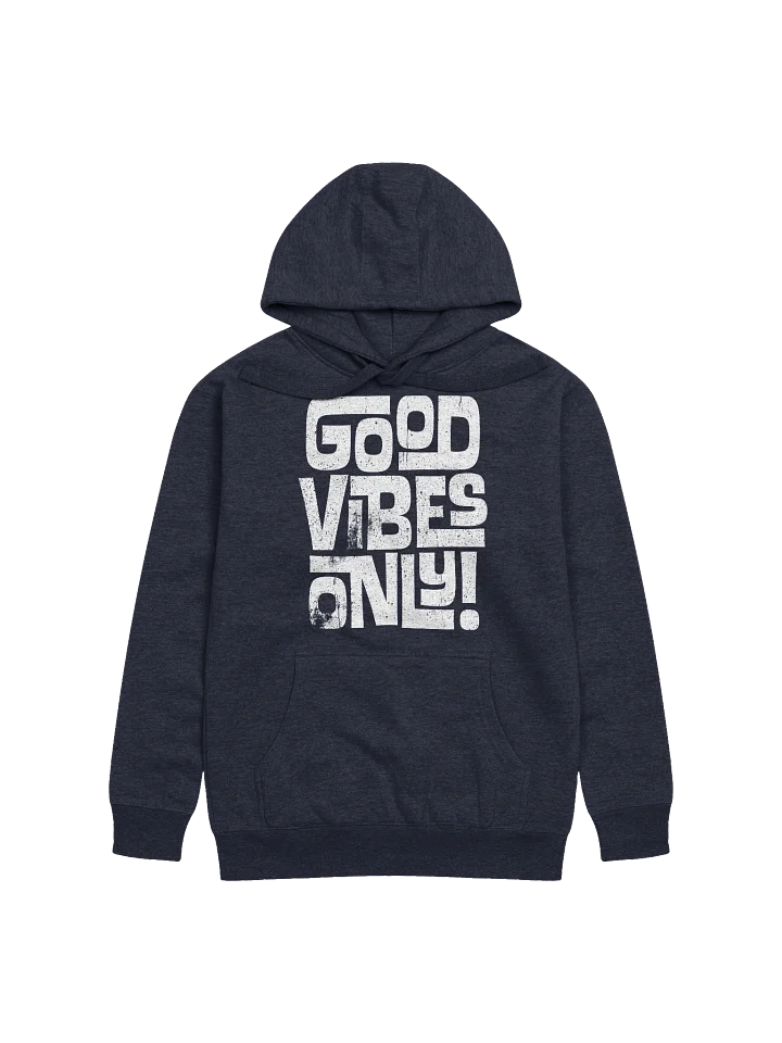 Good Vibes Only Hoodie product image (1)