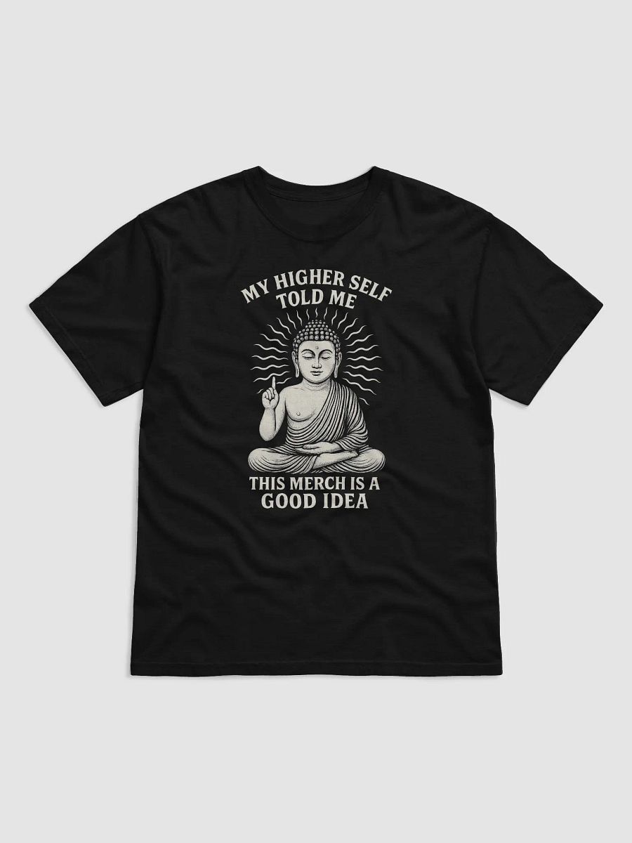 "The Higher Self Knows Better" Tee product image (1)