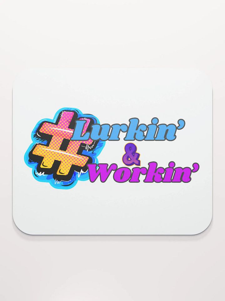 Lurkin' & Workin' Mouse Pad product image (2)