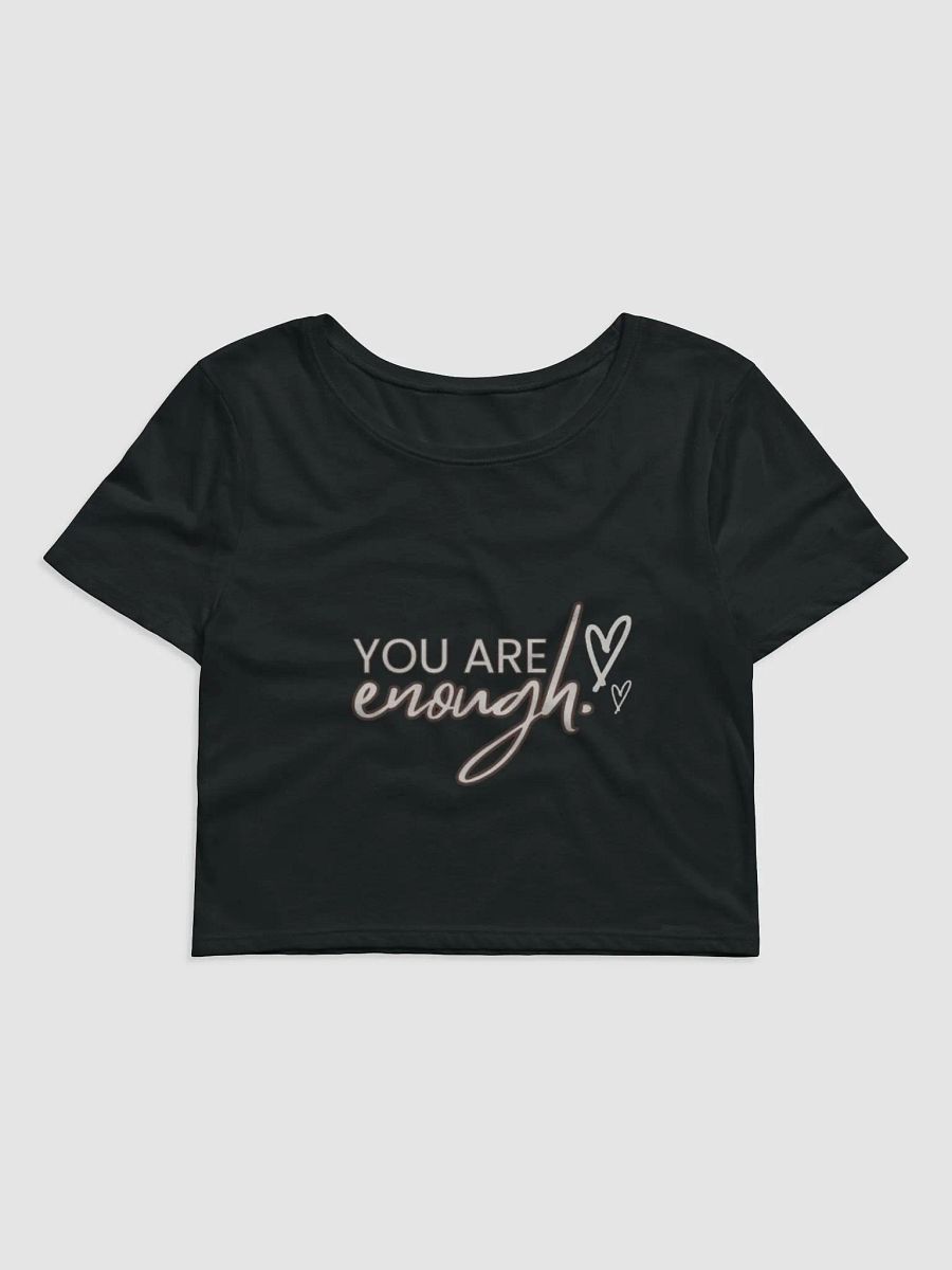 You Are Enough: Crop Top product image (2)