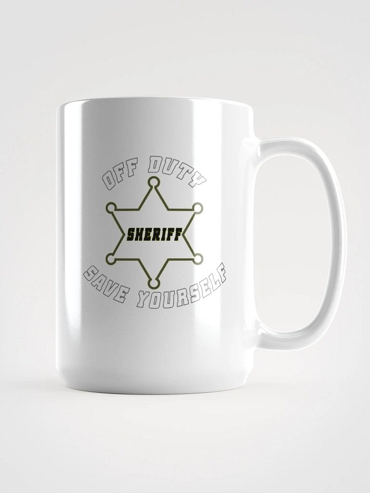 "Off Duty, Save Yourself" Sheriff Coffee Cup product image (1)