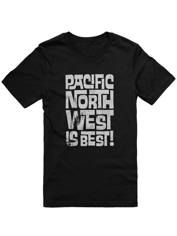 Pacific Northwest Is Best T-Shirt product image (1)
