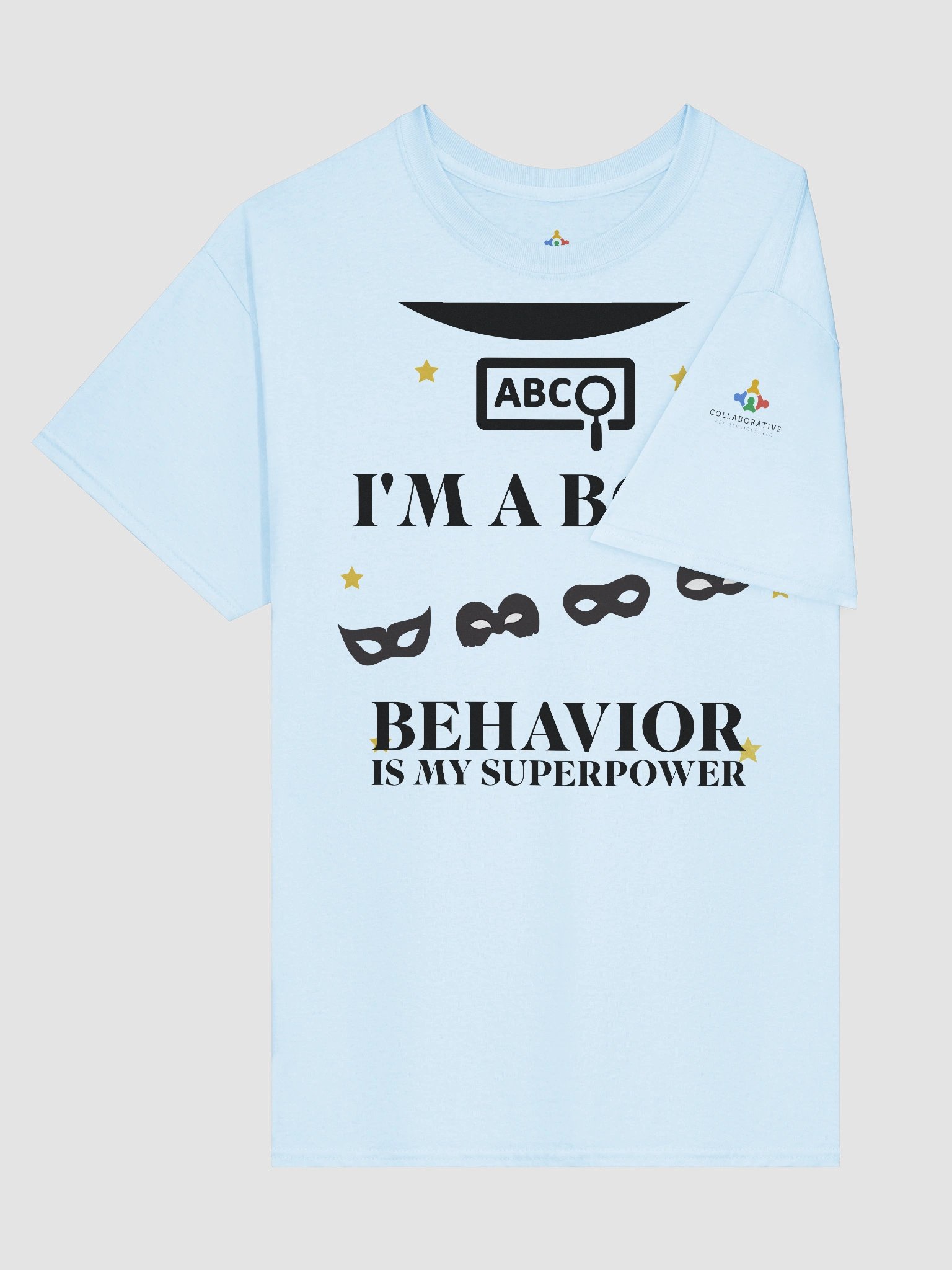 I am a BCBA. Behavior is My Superpower T-Shirt product image (3)